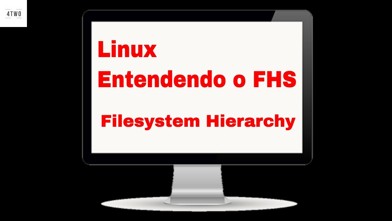 Curso de Linux Essencial  #9 -  ENTENDENDO O FHS - Filesystem Hierarchy Standard