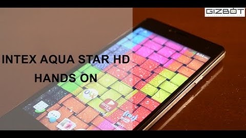 Intex Aqua Star HD HANDS ON