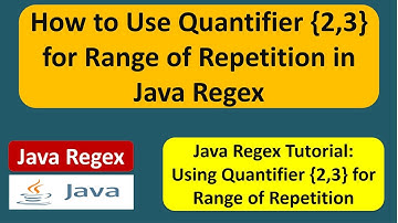 How to Use Quantifier {2,3} for Range of Repetition in Java Regex | Java Regular Expressions