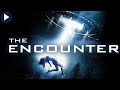 THE ENCOUNTER рџЋ Exclusive Full Sci Fi Movie рџЋ English Horror Movie HD 2022 THE ENCOUNTER рџЋ Exclusive Full Sci Fi Movie рџЋ English Horror Movie HD 2022