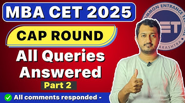 MBA CET 2025 CAP Round | All queries answered | All comments responded - Part 2