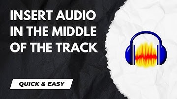 How to Insert Audio in the Middle of an Audacity Track - 2024