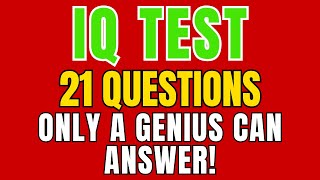 Only a Genius Can Get All 21 Questions Right! by Intelligence Test 27,955 views 7 months ago 13 minutes, 21 seconds