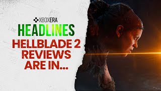 Hellblade 2 Reviews Are In... - May 21st, 2024 | LIVE | Headlines