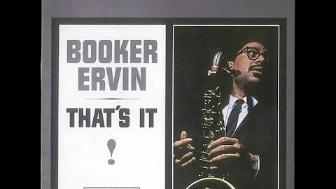 Booker Ervin - That's It! (Full Album)