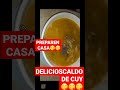 DELICIOSO CALDO DE CUY #recetastiktok #recetasdeliciosas #CALDODECUY#caldo #nutritivo