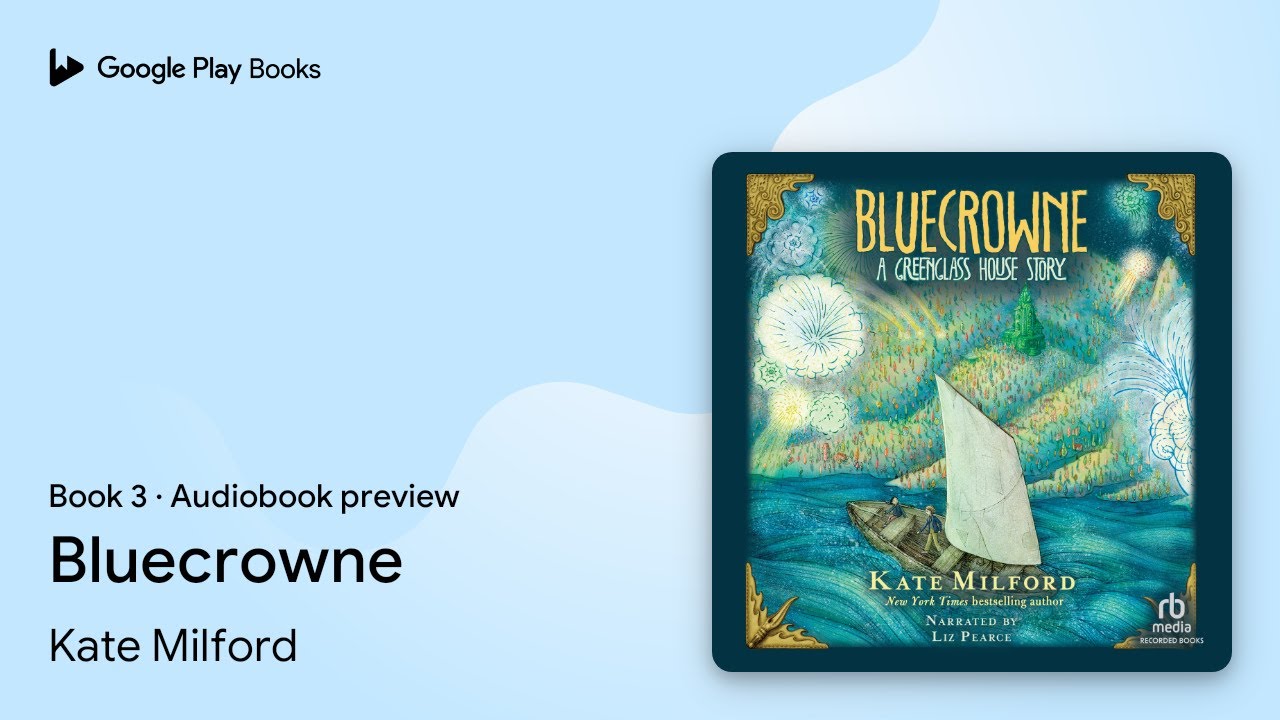 Bluecrowne Book 3 by Kate Milford · Audiobook preview