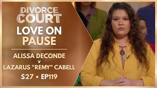 Love on Pause: Alissa Deconde v Lazarus "Remy" Cabell | S27 Ep. 119 Wealth