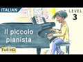 Il piccolo pianista- Impara l'italiano con i sottotitoli - Storia per bambini e adulti "BookBox.com"