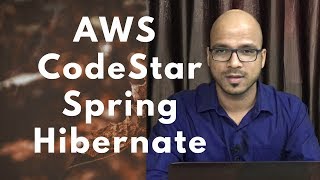#5 AWS CodeStar | Spring Hibernate using RDS