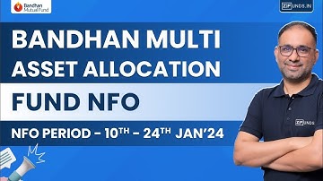Bandhan Multi Asset Allocation Fund NFO | Bandhan NFO Review 2024 | New NFO Mutual Funds 2024