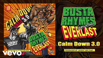 Busta Rhymes - Calm Down 3.0 (Audio) (Explicit) ft. Everlast