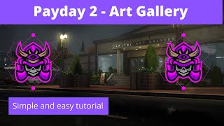 Payday 2 - Art Gallery/Framing Frame Day 1 Tutorial