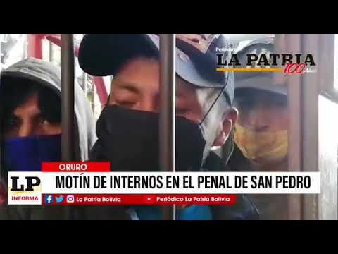 Motín de internos en el penal de San Pedro de Oruro