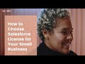 How to choose salesforce license for your small business