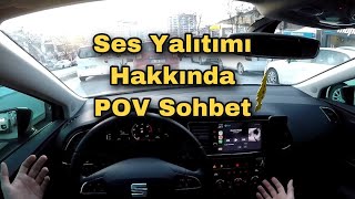 Ses Yalıtım Sonrası Yorum & İzlenimlerim | Sohbet Havasında Pov | Yol Testi | Neler Değişti | #Leon