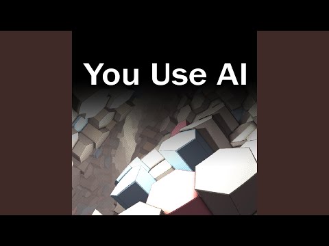 You Use AI