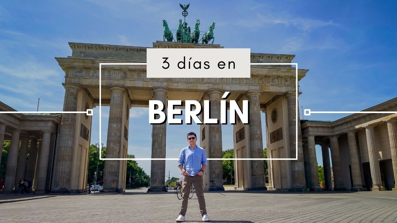 3 días en Berlín | Cómo llegar, costos, tips del idioma. Que ver en Berlin 2022