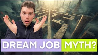 Why Is Having A Dream Job So Hard?