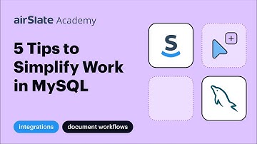 5 Tips to Simplify Work in MySQL | airSlate Academy
