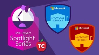 What are Microsoft Showcase Schools | Microsoft Education | MIE Podcast