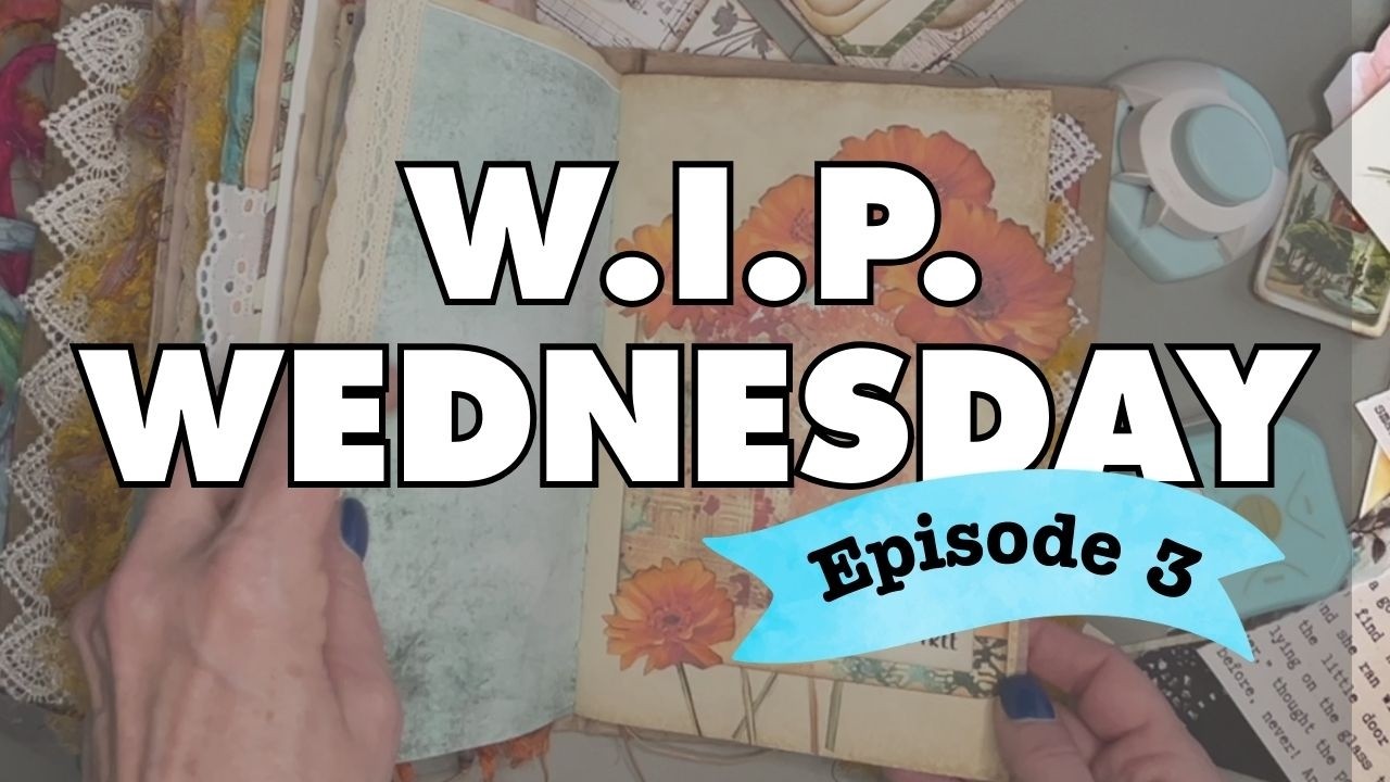 #WIPWEDNESDAY Episode 3 - Boho Journal