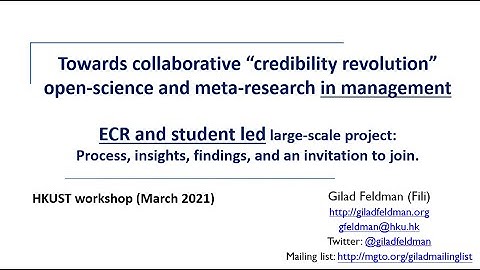 Collaborative "credibility revolution" open-science & meta-research in management | Gilad Feldman