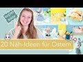 20 Näh-Ideen für Ostern: Schnell & easy DIY Ostergeschenke selber machen