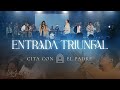 Entrada triunfal   cita con el padre oficial