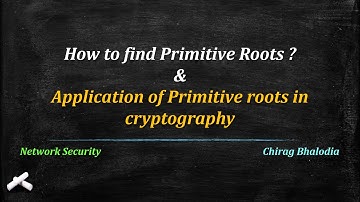 How to find primitive roots of prime number | Application of primtive roots in cryptography