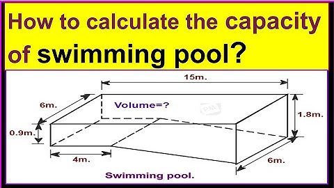 How to calculate the capacity of a swimming pool?/Calculating the volume of a swimming pool.