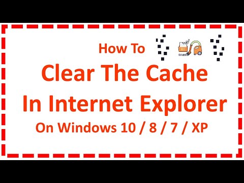 Clear The Cache In Internet Explorer On Windows 10 / 8 / 7 / XP