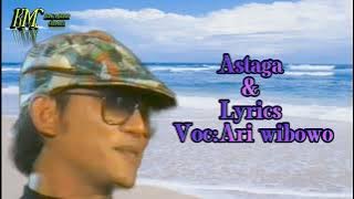 ASTAGA & Lyrics lagu nostagia voc: Ari wibowo
