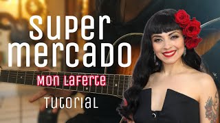 Cómo tocar Supermercado - Mon Laferte (TUTO+TABS) |Guitarra sin límites