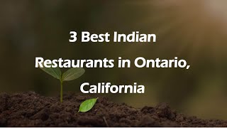3 Best Indian Restaurants in Ontario, California | Indian Cuisine