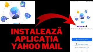 Yahoo Mail: cum să-ți creezi un cont în câțiva pași simpli