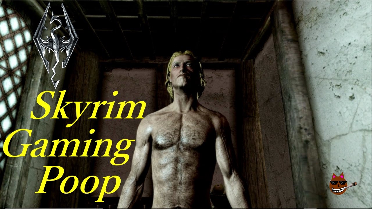 Skyrim Gaming Poop part1 YouTube