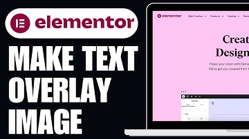 How To Make Text Overlay Image In Elementor (Full Guide)
