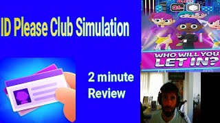 ID please Club Simulation Mobile and Android 2 minute Review. screenshot 2