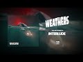 WEATHERS - Interlude