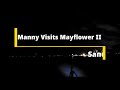 Manny Visits Mayflower ll