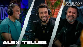 ALEX TELLES | Podcast Denílson Show #72