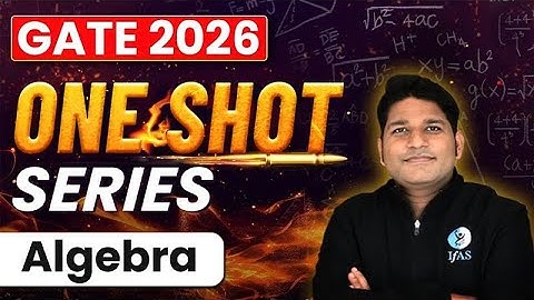 Algebra |  ONE SHOT SERIES  | GATE 2026 | IFAS