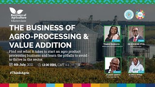 The Business of Agro-Processing & Value Addition - BoA Masterclass