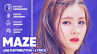 (G)I-DLE - Maze (Line Distribution + Lyrics Color Coded) PATREON REQUESTED