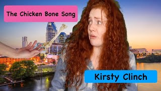 The Chicken Bone Song - Kirsty Clinch Original