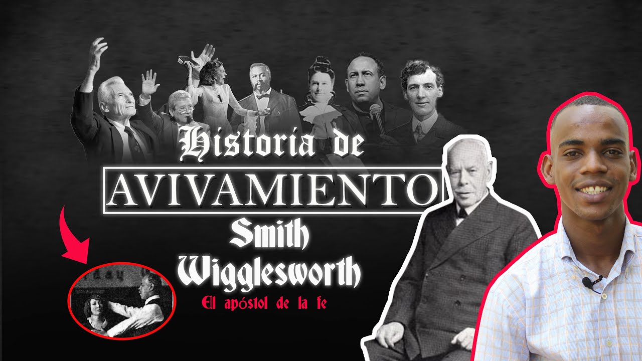 El secreto de Smith Wigglesworth | Historia de Avivamiento | Dagoberto Ramirez Perez