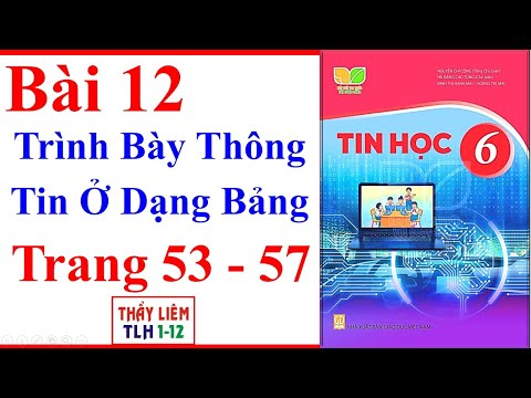 Video Tin Học Lớp 6 Bài 12 | Trình Bày Thông Tin Ở Dạng Bảng... - YouTube