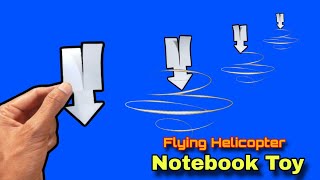 Notebook Toy,helicopter flying toy, notebook paper flying toy, how to make paper helicopter, flying