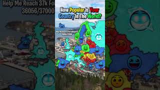 How Popular Is Your Country In The World? #europe #map #mapping #mapper